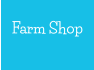 Farm Shop